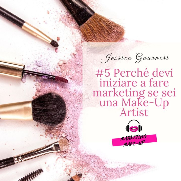 #5 Perché devi iniziare a fare marketing se sei una Make-Up Artist