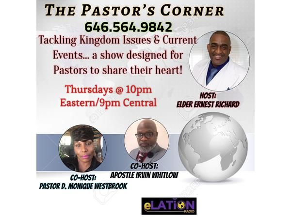 The Pastors Corner with Elder Ernest Richard and Apostle Irvin Whitlow