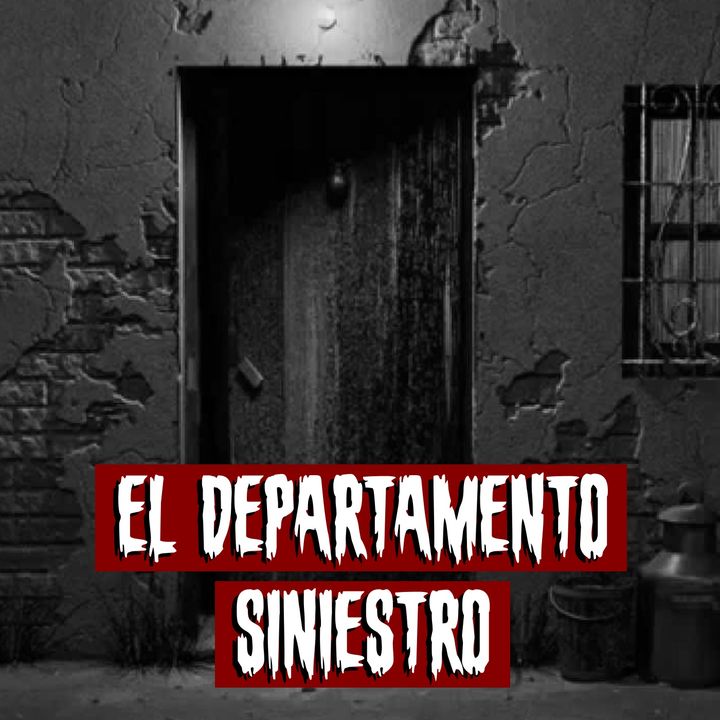 El departamento Siniestro | 1.ª Parte | Historias reales de terror