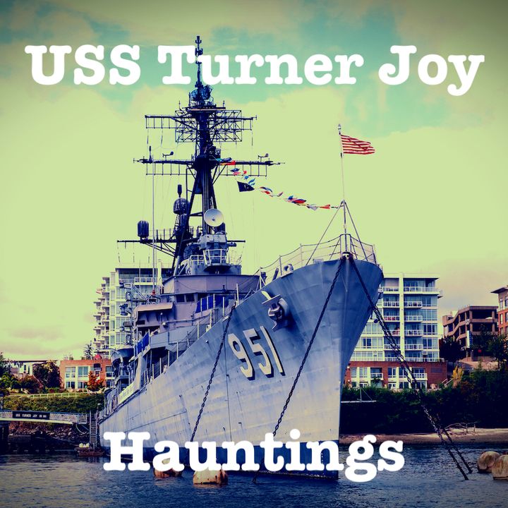 USS Turner Joy Hauntings