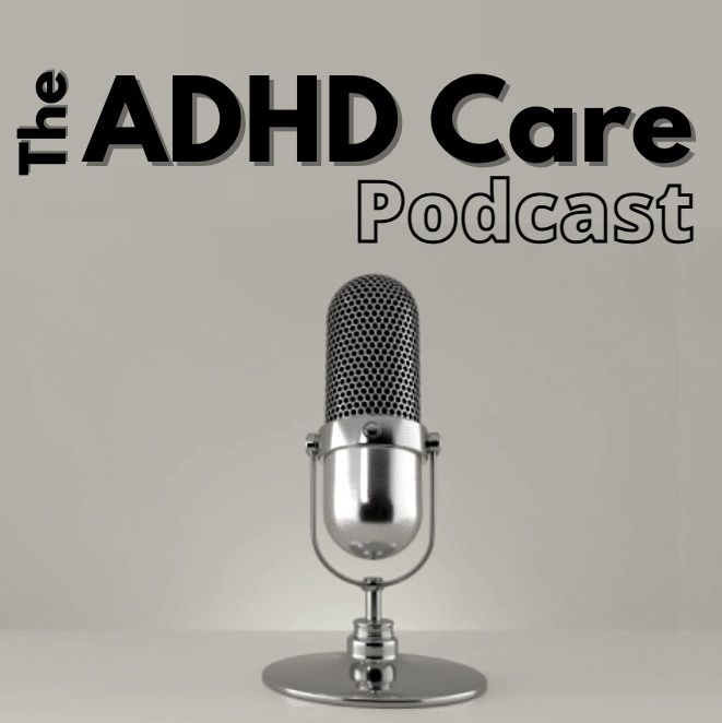 ADHD Care Podcast