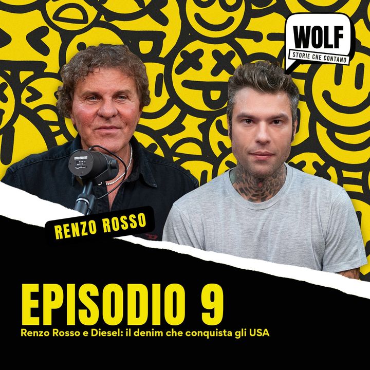 Renzo Rosso e Diesel: il denim che conquista gli USA - WOLF by Fedez - Episodio 9