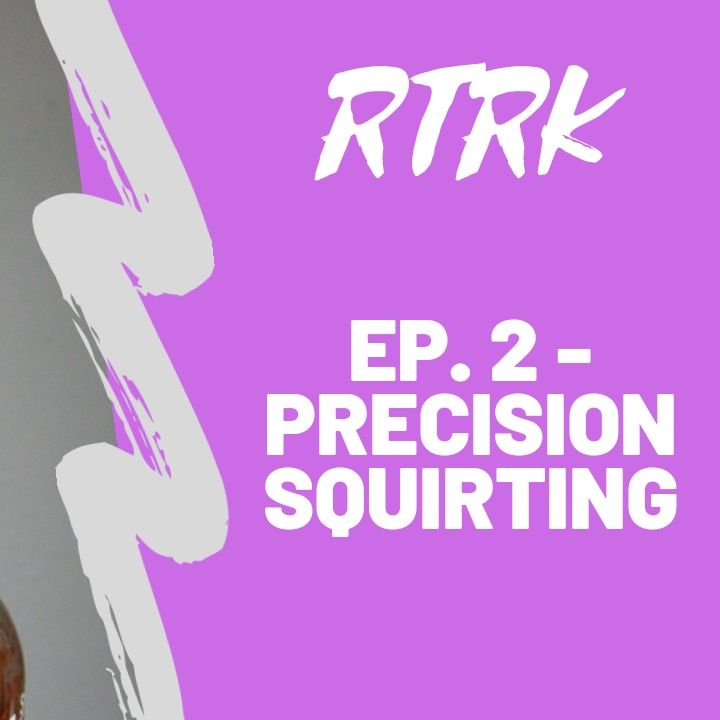 Ep. 2 - Precision Squirting (Sauces)