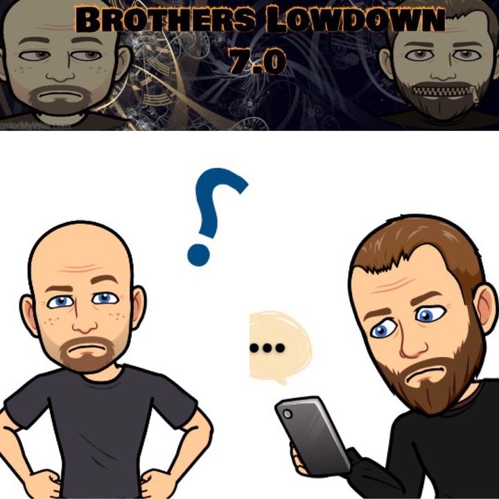 Brothers Lowdown 7.0