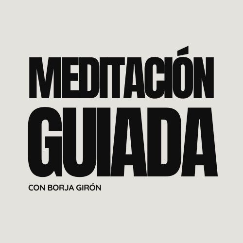 Meditación Guiada con Borja Girón