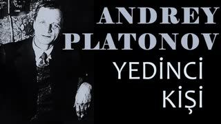 Yedinci Kişi  Andrey PLATONOV sesli kitap tek parça