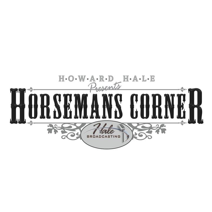 Horseman's Corner with Howard Hale