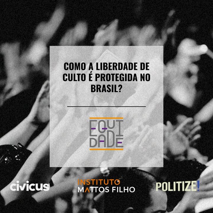 #65 - Como a liberdade de culto é protegida no Brasil?