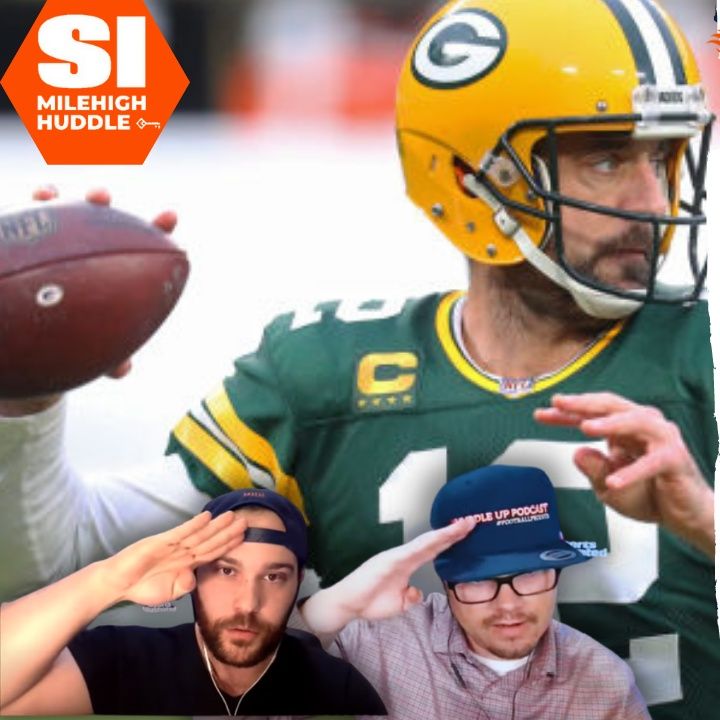 HU #707: Insider Offers Broncos a Tip on Landing Aaron Rodgers