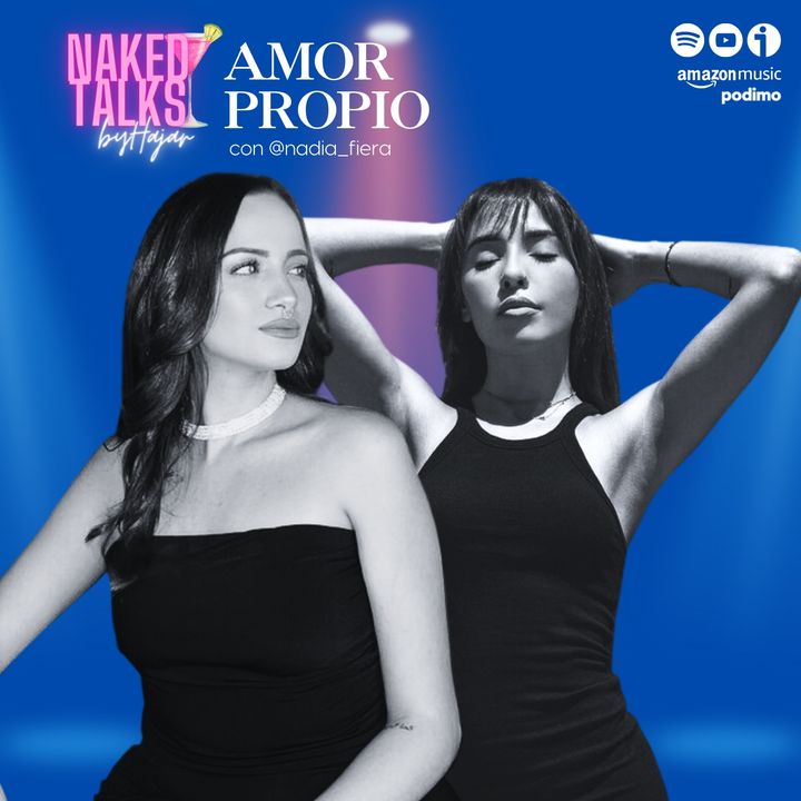 Naked Talks - Temporada 2 / Cap04: Amor propio