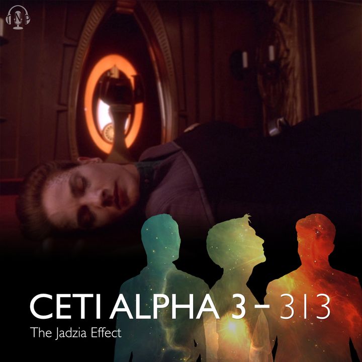 313 - The Jadzia Effect
