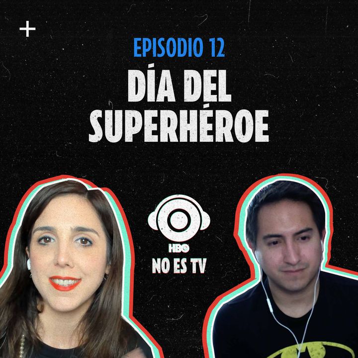 Episodio 12: Día del superhéroe