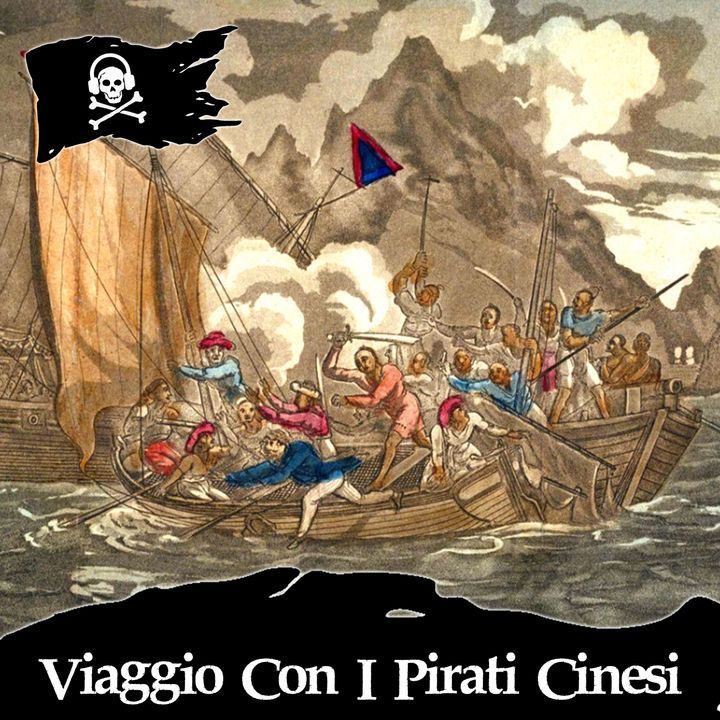 113 - In Viaggio con i Pirati Cinesi