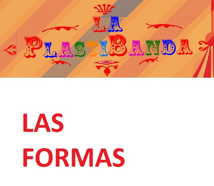 La PlastiBanda - Las Formas