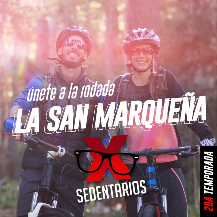 Rodada La San Marqueña MTB | XSEDENTARIOS