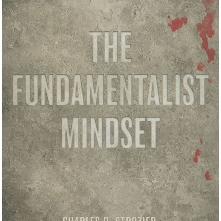 A briefing on The Fundamentalist mindset with Dr. Strozier
