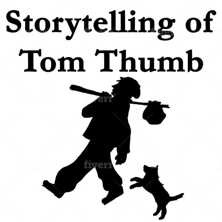 Storytelling of Tom Thumb