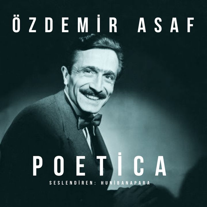 Özdemir Asaf- Poetica