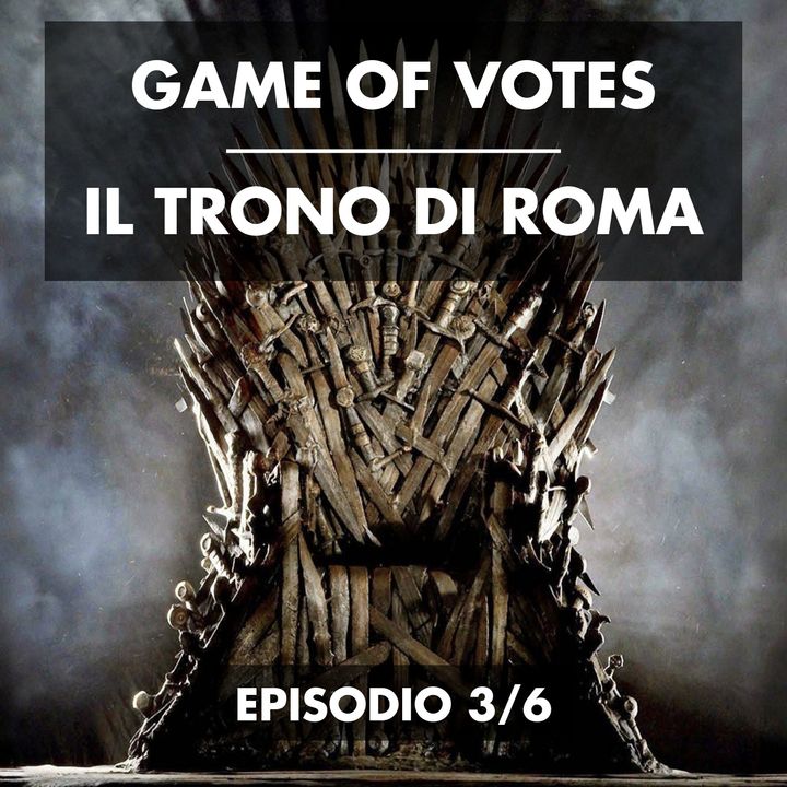S01E03 - Game of Votes: Il trono di Roma