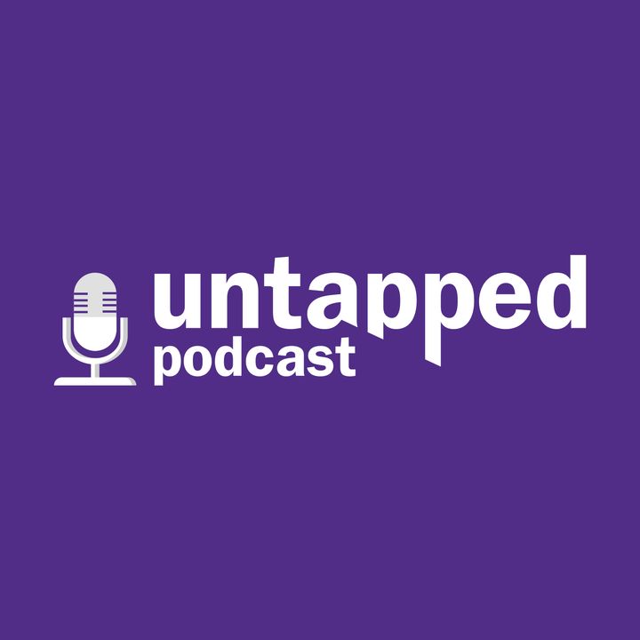 Untapped podcast