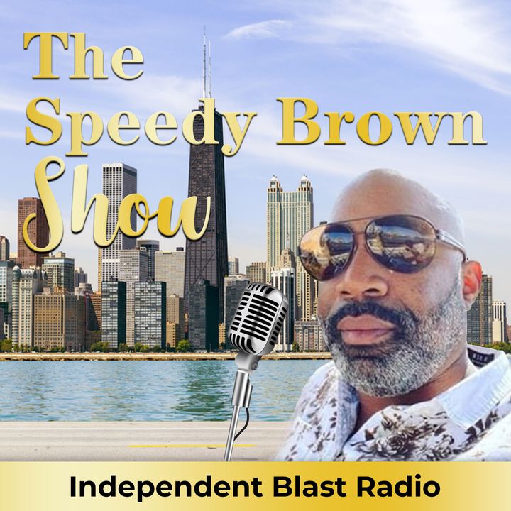The Speedy Brown Show ( Motivation For Life)