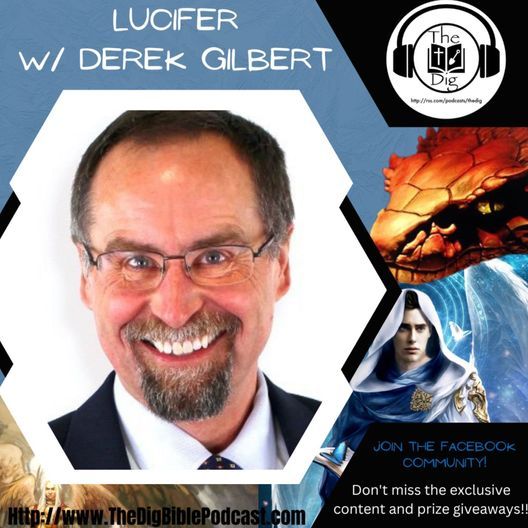 Lucifer is Not Satan w/ Derek Gilbert - The Dig Bible Podcast