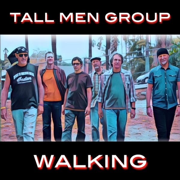 Walking - Tall Men Group on Big Blend Radio
