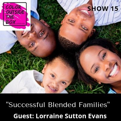 Successful Blended Families with Lorraine Sutton Evans
