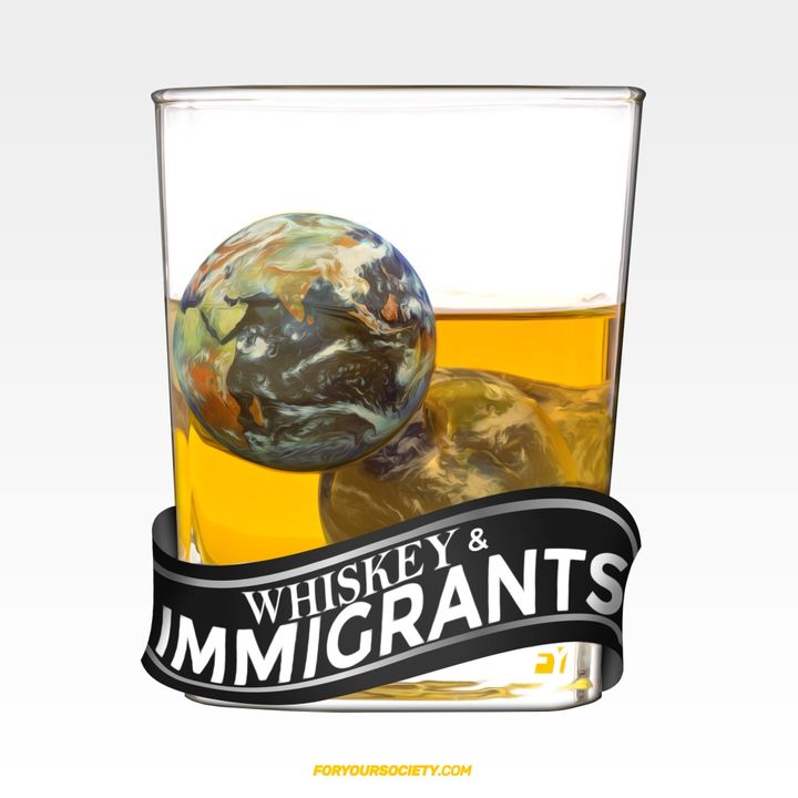 Whiskey & Immigrants