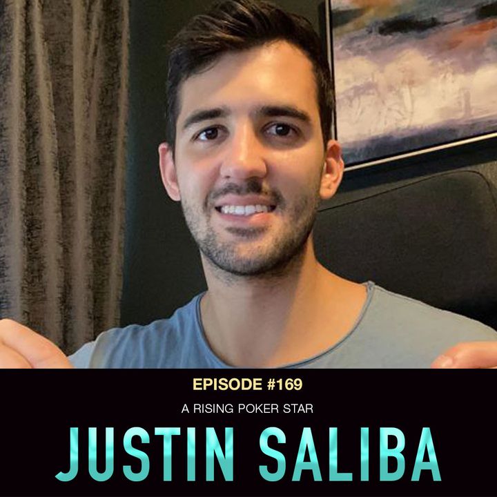 #169 Justin Saliba: A Rising Poker Star