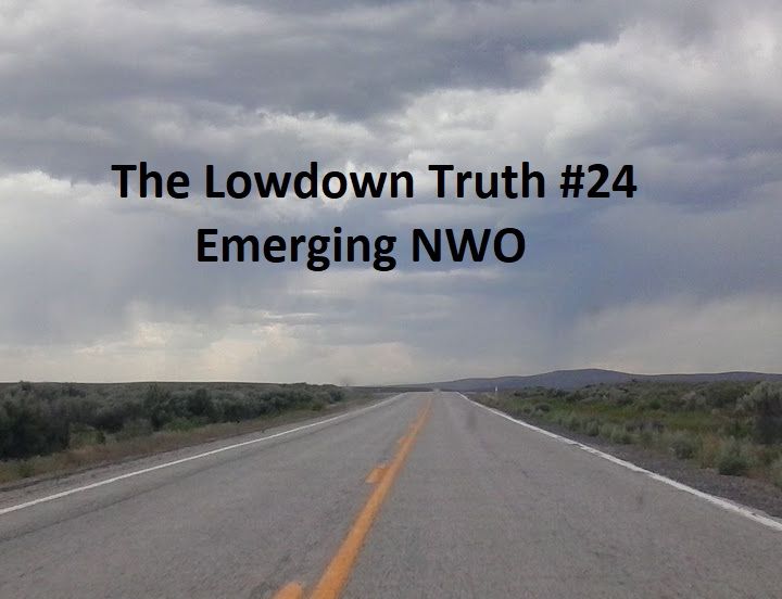 The Lowdown Truth #24: Emerging NWO