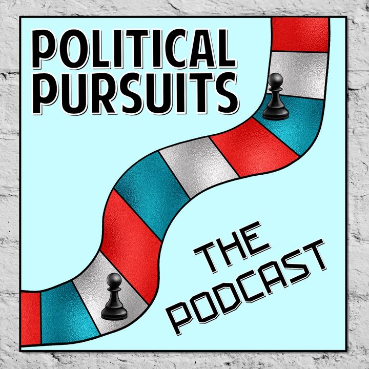 Political Pursuits: The Podcast