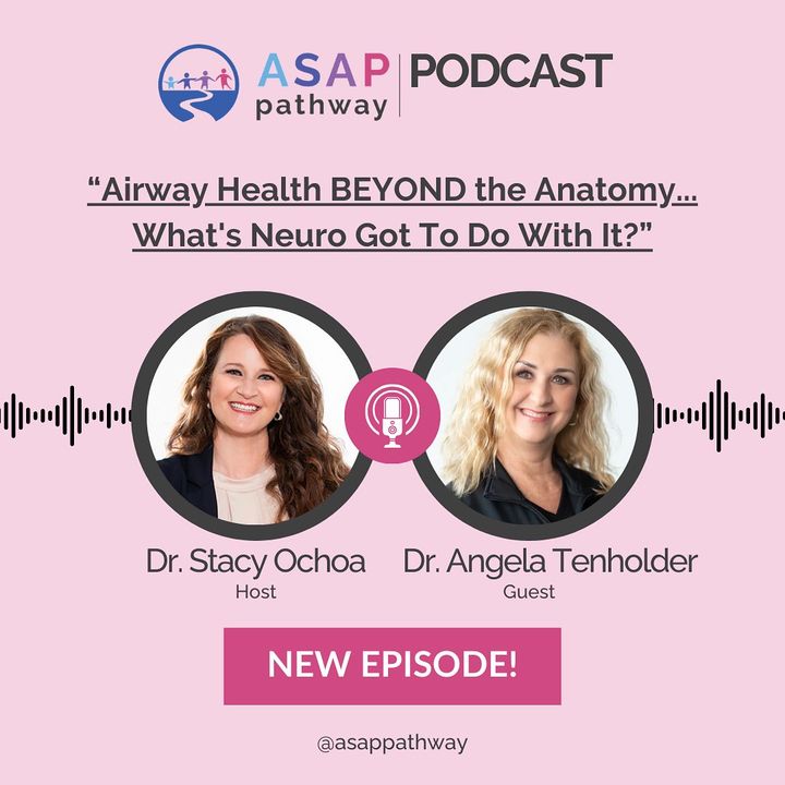 Ep. 3 Airway Health BEYOND the Anatomy, Dr. Angie Tenholder