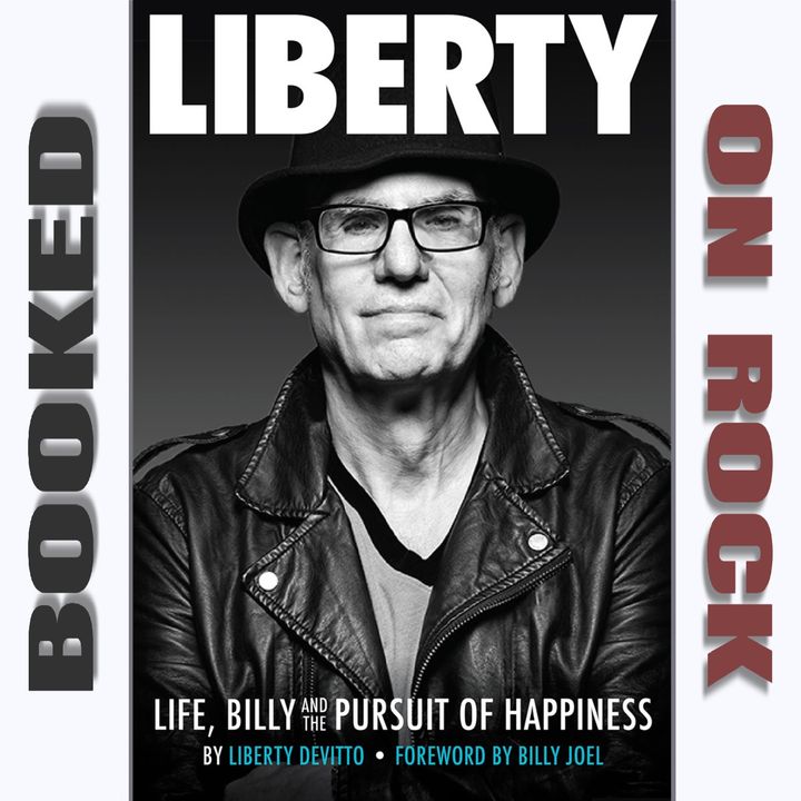 Billy Joel Drummer Liberty DeVitto ("LIBERTY: Life, Billy, and the Pursuit of Happiness) [Episode 149]