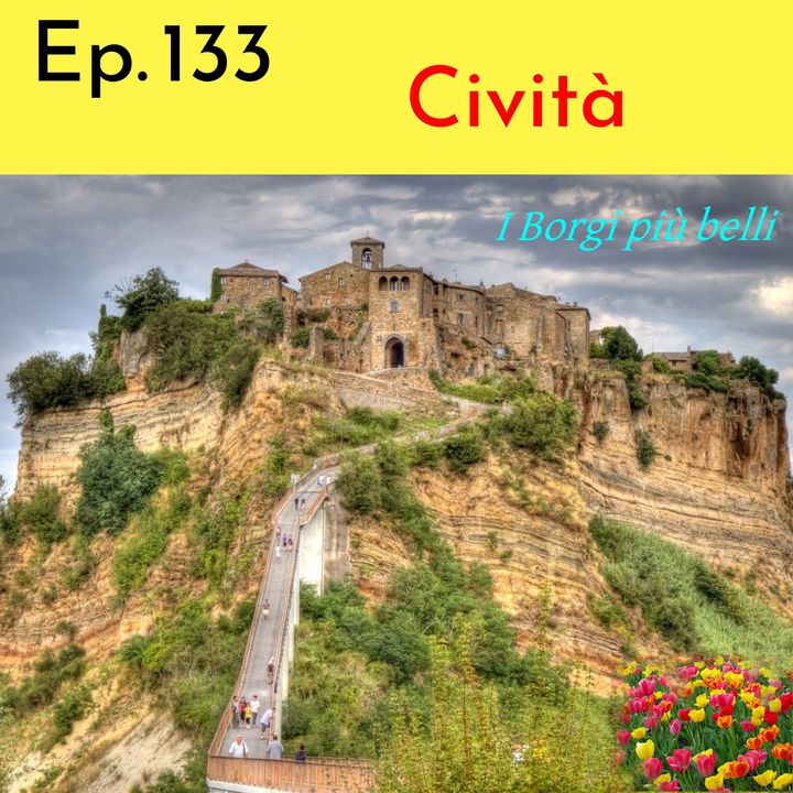 Ep. 133 - Civita di Bagnoregio 🇮🇹 Luisa's Podcast