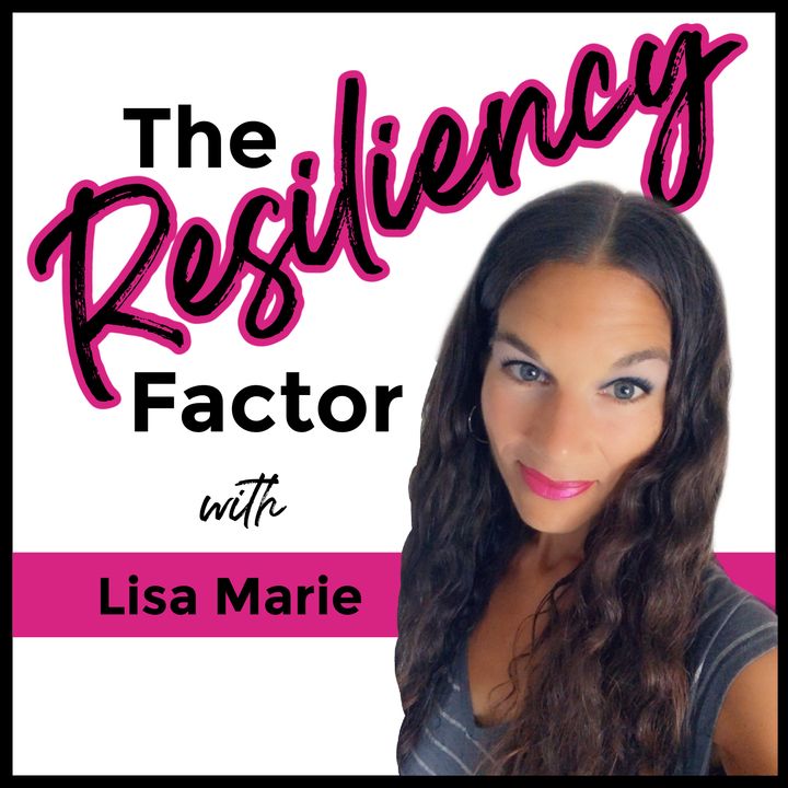 The Resiliency Factor Podcast