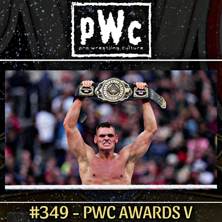 Pro Wrestling Culture #349 - PWC AWARDS V