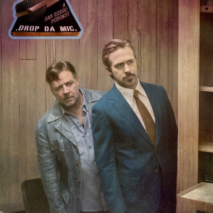 EPISODE 341: YOU WILL BE HAPPY (THE NICE GUYS 2016 REVISITED REVIEWS)