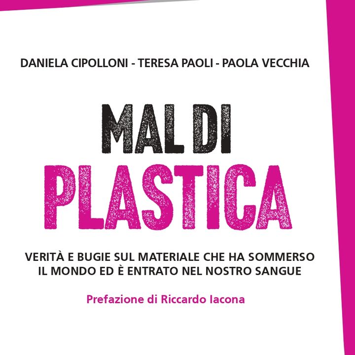 Paola Vecchia "Mal di plastica"