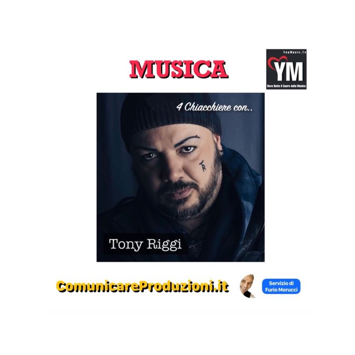 #Musica: 4 Chiacchiere con Tony Riggi