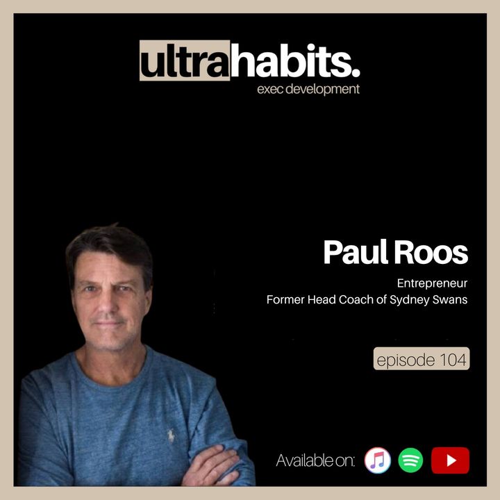How the Sydney Swans ended their drought - Paul Roos | EP104