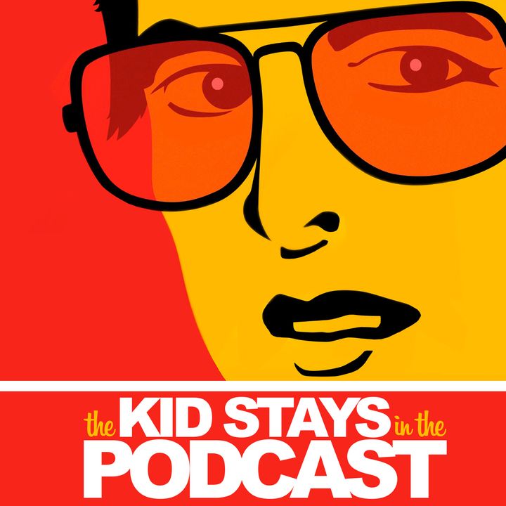 The Kid Stays in the Podcast