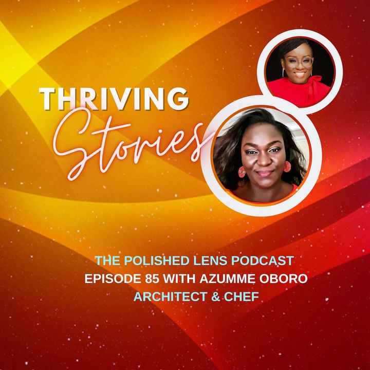 85: Thriving Stories With Azumme Oboro, Architect & Chef