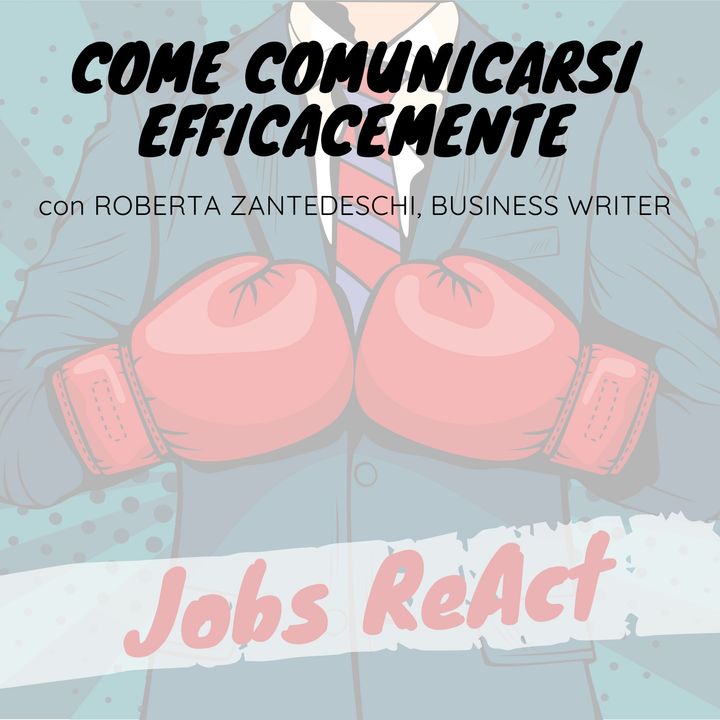 JR 03 | Come comunicarsi efficacemente - con Roberta Zantedeschi