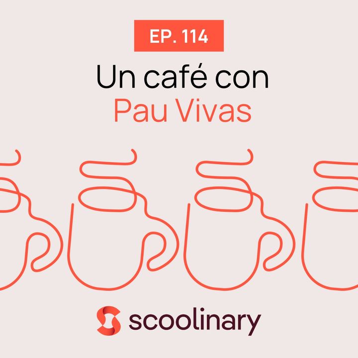 114. Un café con Pau Vivas - Delivery para restaurantes: un canal de venta rentable