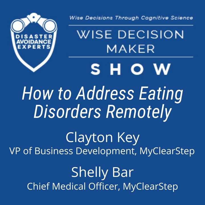 #147: How to Address Eating Disorders Remotely: Clayton Key and Shelly Bar of MyClearStep