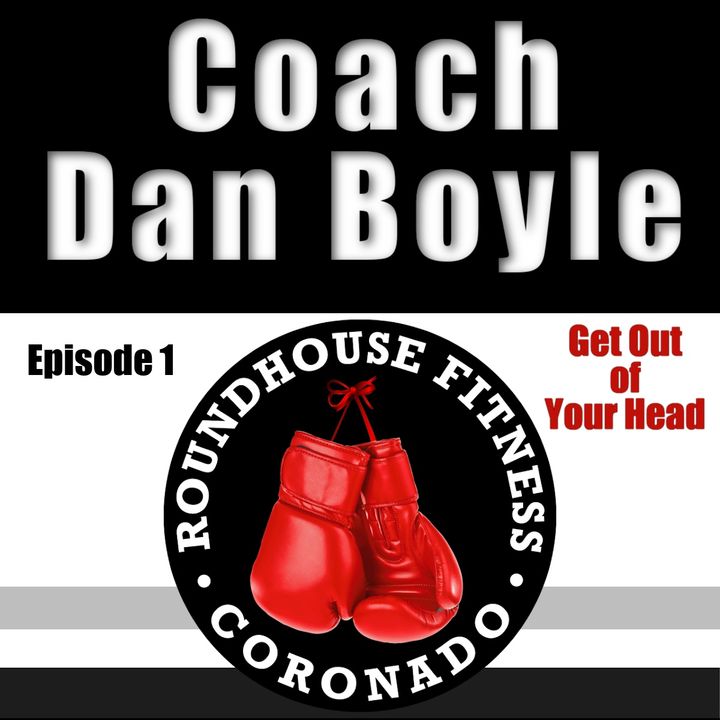 How to get out of your head with Coach Dan Boyle Ep 529