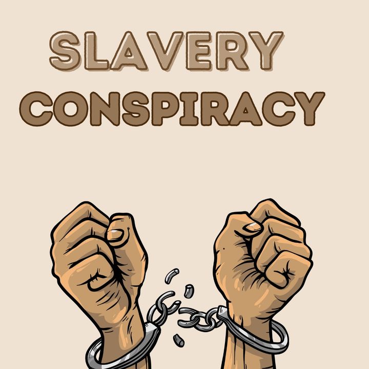 Slavery Conspiracy