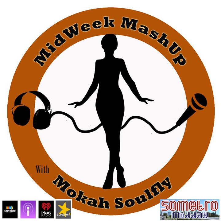 MidWeek MashUp hosted by @MokahSoulFly Show 50 March 29 2017 Guests Sexpert Goody Howard and King Ashoka