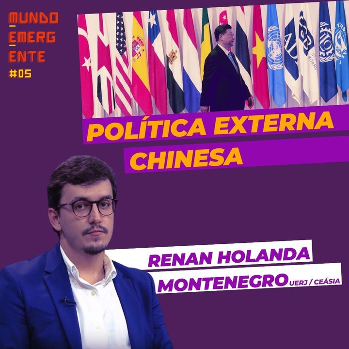 POLÍTICA EXTERNA CHINESA com Renan Holanda Montenegro